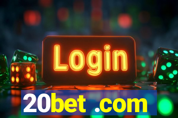 20bet .com